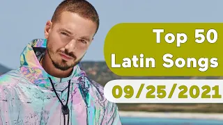 🇺🇸 Top 50 Latin Songs (September 25, 2021) | Billboard