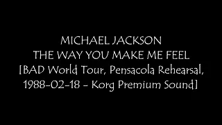16. The Way You Make Me Feel - MICHAEL JACKSON - BAD World Tour, Pensacola Rehearsal, 1988-02-18