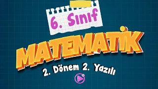 6. Sınıf Matematik 2. Dönem 2. Yazılı Çalışması