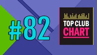 Top Club Chart #82 от 24.09.2016