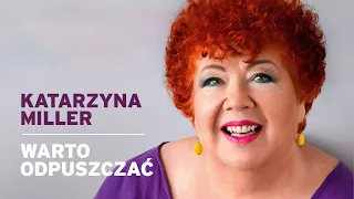 Katarzyna Miller - Warto odpuszczać