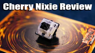 Are these better than my favorite switches? | Cherry Nixie Review