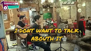 I DON'T WANT TO TALK ABOUT IT - ROD STEWART LIVE AKUSTIK COVER BY SURABAYAKUSTIK