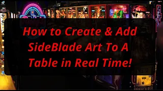 How To Add Pinball SideBlade Art To a Virtual Table