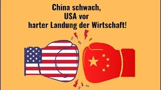 China schwach, USA vor harter Landung der Wirtschaft! Videoausblick