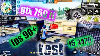 test free fire i5 3470 8g ram gtx 750ti +90fps