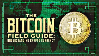 The Bitcoin Field Guide - Full Documentary Film