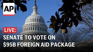 LIVE: US Senate votes on $95 billion aid package to Ukraine, Israel