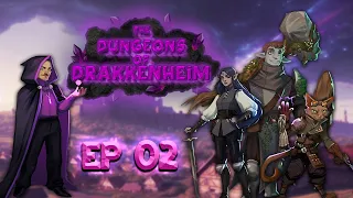 tGF - Dungeons of Drakkenheim - E02 A Walk down Champions Way