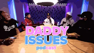 "Answering Your Questions FOR REAL" - Daddy Issues Podcast