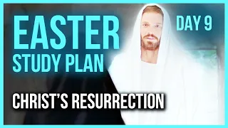 EASTER STUDY (Day 9 of 9) Christ's Resurrection: Christ Has Won the Victory over Death and Hell!