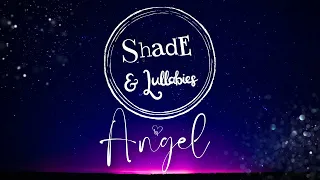 Shade & Lullabies - Angel