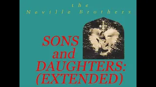 Neville Brothers - Sons and Daughters (my edit)