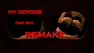 My Demons Remake | FNaF SFM