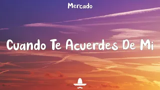 Luis R Conriquez, Julian Mercado - Cuando Te Acuerdes De Mi (Letra)