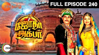 EP 240 - Jodha Akbar - Indian Tamil TV Show - Zee Tamil