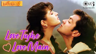 Love Tujhe Love Main | Barsaat | Bobby Deol, Twinkle Khanna | Kumar Sanu, Alka Yagnik | 90's Hits