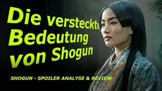 Die versteckte Bedeutung von Shogun - Analyse & Review (SPOILER!)