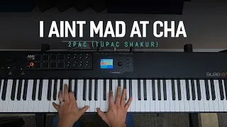 Tupac (2pac) Shakur - I Aint Mad At Cha (Piano Cover)