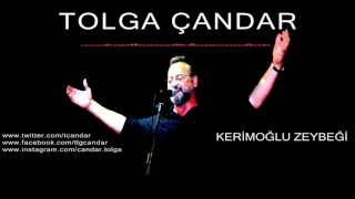 Tolga Çandar - Kerimoğlu Zeybeği ( Official Audio )