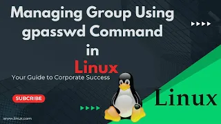 Managing Group Using gpasswd Command in Linux