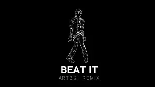 Michael Jackson - Beat It (ARTB$H Remix) [Official Audio]