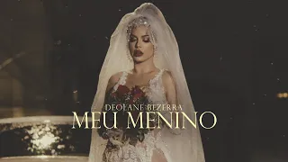 DEOLANE BEZERRA - MEU MENINO [CLIPE OFICIAL]