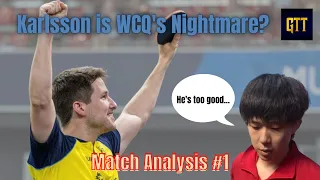 Wang Chuqin struggles against Kristian Karlsson? Match Analysis Series - Episode #1