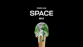 NINETY ONE - Space. S4. Ep2