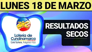 Resultado SECOS Lotería de CUNDINAMARCA Lunes 18 de Marzo de 2024  SECOS 😱💰🚨