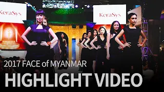 2017 Face of Myanmar Highlight video