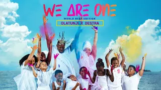 Olatunji x Destra - We Are One [World Beat Edition]