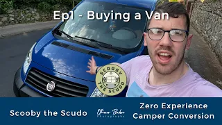 I Bought a Van! | Scooby the Scudo Campervan Conversion 001