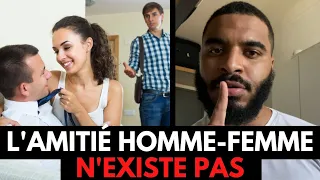 ARRÊTE DE CROIRE EN L'AMITIÉ HOMME FEMME