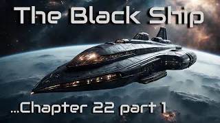 The Black Ship (Chapter 22 Part 1) | HFY | A short Sci-Fi Story