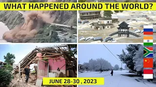 WHAT HAPPENED AROUND THE WORLD? June 28-30, 2023 landsilde, flooding, waterspout, earthquake