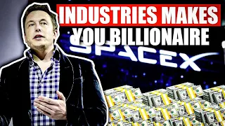 1- 10 MOST Likely Industries That Can make YOU a BILLIONAIRE