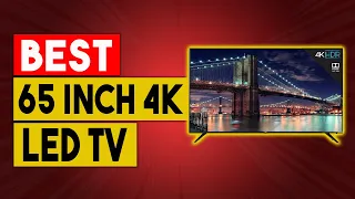 BEST 65 INCH 4K & 8K LED TV - Top Best 65 Inch 4k & Led Tv's In 2021