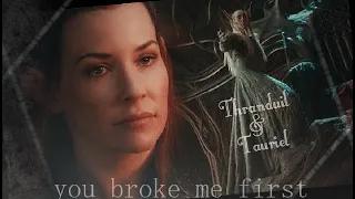 Thranduil + Tauriel ♥ [You broke me First ~ Tate McRae]