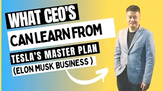 What CEOs Can Learn from Tesla's Master Plan | Elon Musk Business Lessons