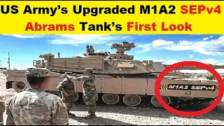 US Army’s M1A2 SEPv4 Abrams Upgraded Tank’s First Look