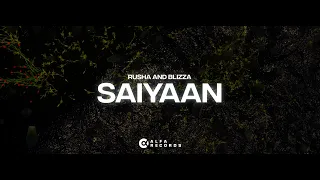 Rusha & Blizza - Saiyaan