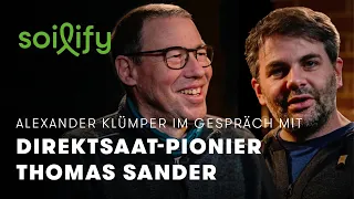 Alexander Klümper im Gespräch mit Direktsaat-Pionier Thomas Sander // Soilify mit der GKB