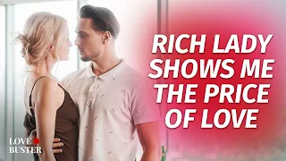 Rich Lady Shows Me The Price Of Love | @LoveBuster_