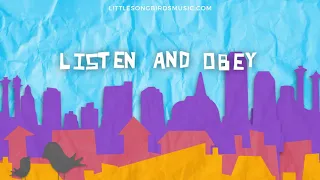 LITTLE SONGBIRDS -Listen and Obey (Official Lyric Video)