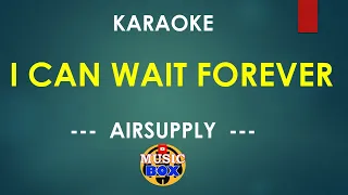 I Can Wait Forever KARAOKE  ( Airsupply  ) MUSIC BOX