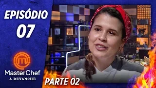 MASTERCHEF A REVANCHE (26/11/2019) | PARTE 2 | EP 07 | TEMP 01