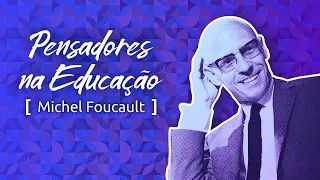 Audiodescrição | Pensadores na Educação: Foucault e as relações de poder