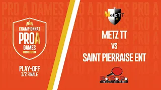 PRO A DAMES | PLAY-OFF 1/2 FINALE ALLER | METZ TT vs SAINT PIERRAISE ENT