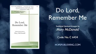Do Lord, Remember Me - arr. Mary McDonald